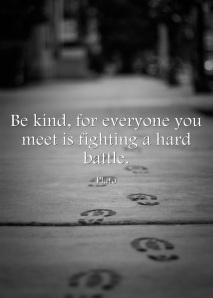 Be-kind-for-everyone-you